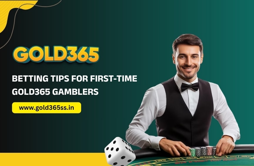 Betting Tips for First-Time Gold365 Gamblers