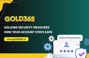 Gold365 Security Measures: How Your Account Stays Safe