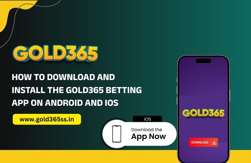 How to Download and Install the Gold365 Betting App on Android and iOS