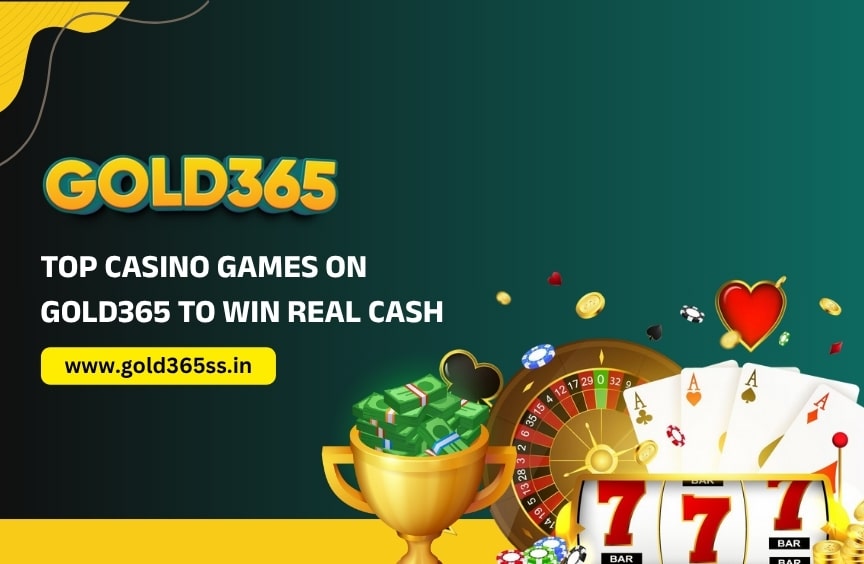 Top Casino Games on Gold365 to Win Real Cash