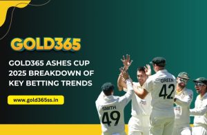 Gold365 Ashes Cup 2025 Breakdown of Key Betting Trends