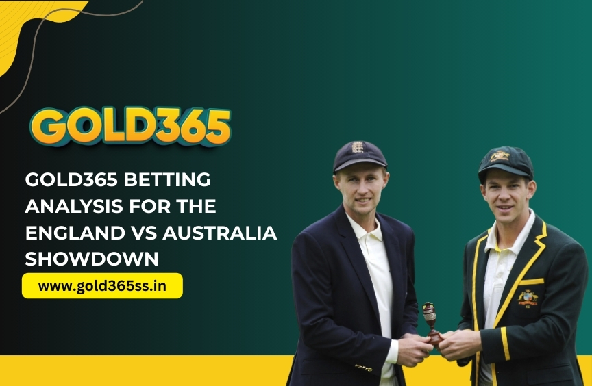 Gold365 Betting Analysis for the England vs Australia Showdown
